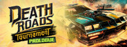 Death Roads: Tournament Prologue