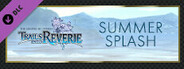 The Legend of Heroes: Trails into Reverie - SSS Summer Splash Set