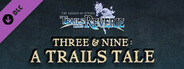 The Legend of Heroes: Trails into Reverie - Three & Nine: A Trails Tale Novel