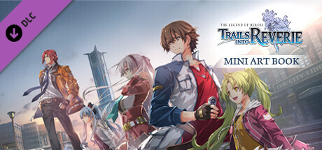 The Legend of Heroes: Trails into Reverie - Mini Art Book cover art