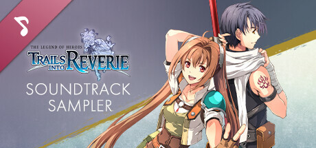 The Legend of Heroes: Trails into Reverie - Soundtrack Sampler cover art