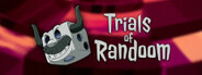Trials Of Randoom