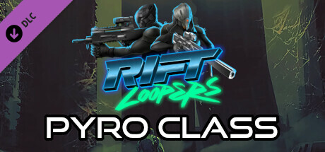 Rift Loopers: Pyro Class cover art