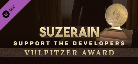 Suzerain: Support the Developers & Vulpitzer Award cover art
