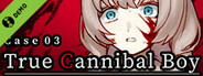 Case 03: True Cannibal Boy Demo