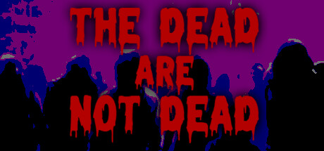 The Dead are Not Dead PC Specs