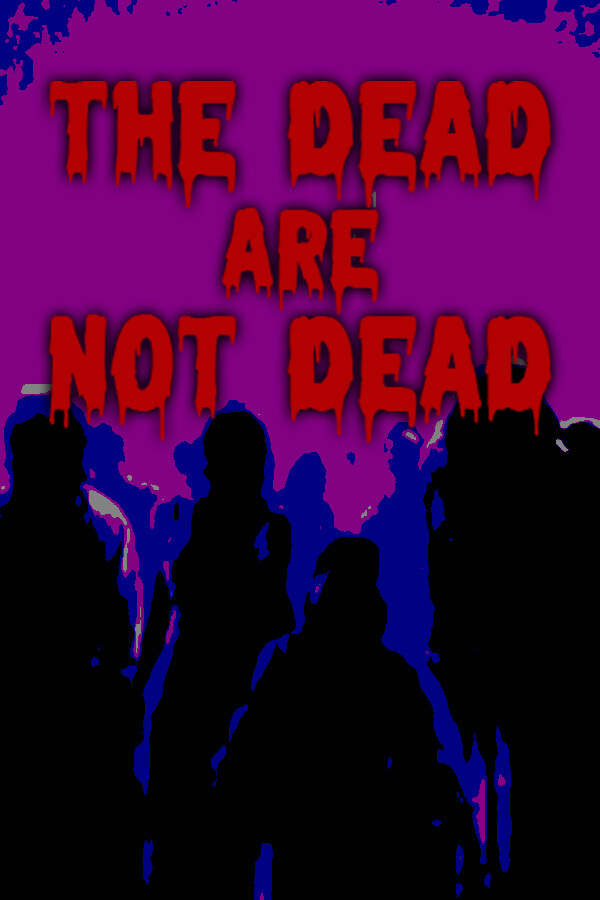 Steam portrait for The Dead are Not Dead.