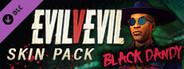 Evil V Evil - Black Dandy Mashaka DLC