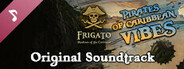 Frigato: Shadows of the Caribbean Soundtrack