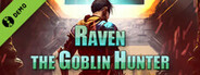 Raven - The Goblin Hunter Demo