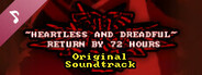 Heartless & Dreadful : Return By 72 Hours Soundtrack