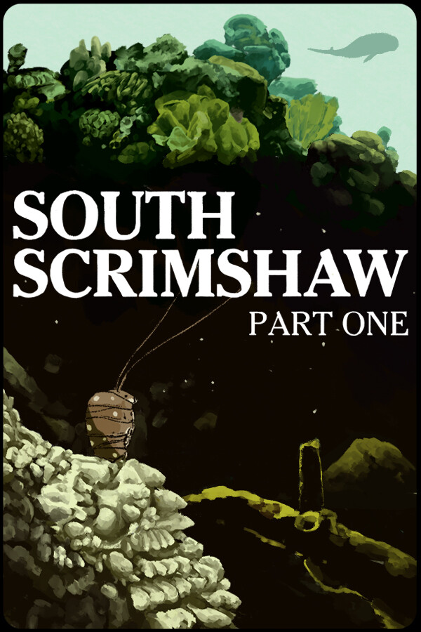 South Scrimshaw, Part One for steam