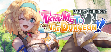 Take Me To The Dungeon!! - Family Friendly cover art