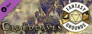 Fantasy Grounds - Cloudcaves