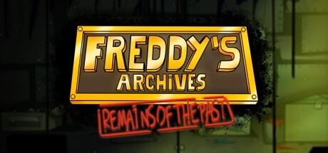 Freddy's Archives: Remains Of The Past cover art