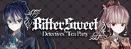 BitterSweet Detective's Tea Party