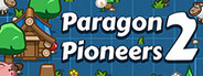 Paragon Pioneers 2 Playtest