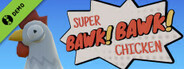 Super BAWK BAWK Chicken Demo