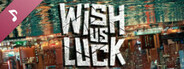 Wish Us Luck Soundtrack