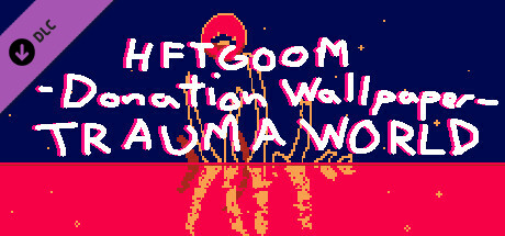 HFTGOOM - Donation Wallpaper - Trauma World cover art