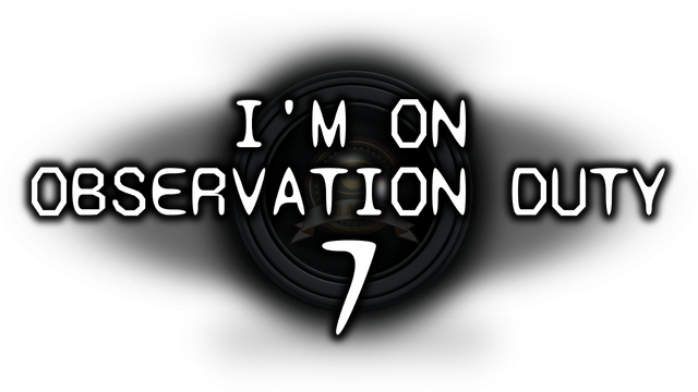 I'm on Observation Duty 7 Logo