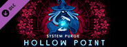 System Purge: Hollow Point