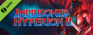 Imprisoned Hyperion 2 Demo