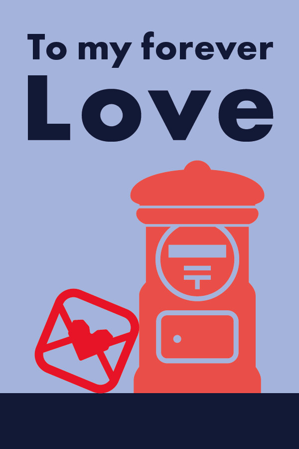 To my forever Love for steam