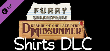 Furry Shakespeare: Dreamin' of One Lazy Dead Midsummer, Shirts DLC cover art