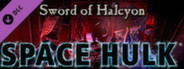 Space Hulk - Sword of Halcyon Campaign
