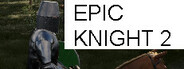 Epic Knight 2