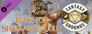 Fantasy Grounds - Aegis of Empires 5: Race for Shataakh-Ulm