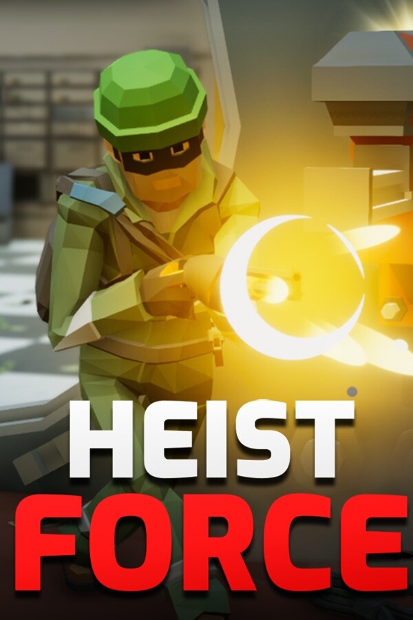 Heist Force for steam