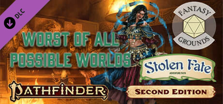 Fantasy Grounds - Pathfinder 2 RPG - Stolen Fate AP 3: Worst of All Possible Worlds cover art