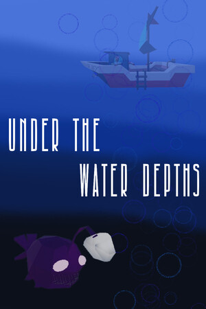 Under the Water Depths Under the Water Depths
