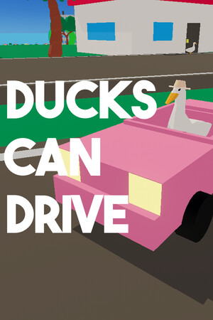 Ducks Can Drive Ducks Can Drive