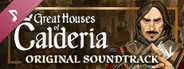 Great Houses of Calderia Soundtrack