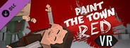 Paint the Town Red VR