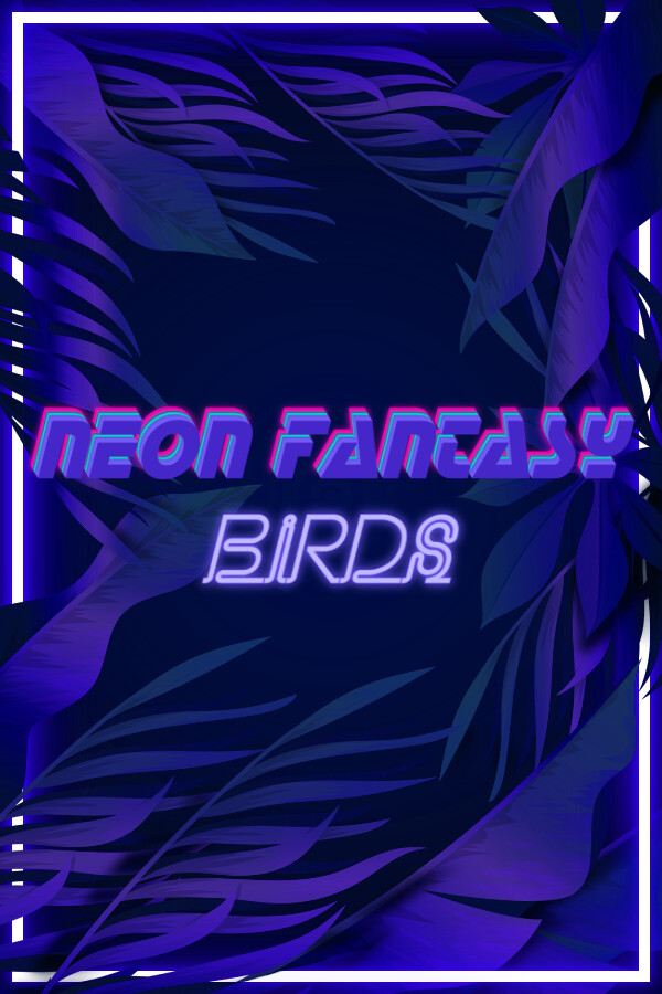 Neon Fantasy: Birds for steam