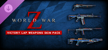 World War Z - Victory Lap Weapons Skin Pack cover art