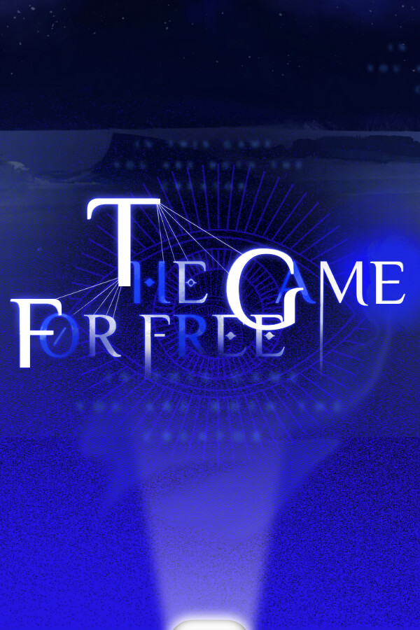 THE GAME FOR FREE for steam