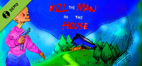 Kill the Man in the House Demo cover art