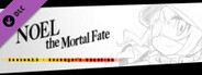 Noel the Mortal Fate S3.5