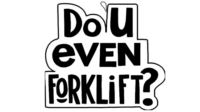 Do You even Forklift? Logo