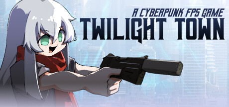 Twilight Town: A Cyberpunk FPS PC Specs