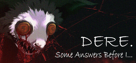 DERE. Some Answers Before I... cover art