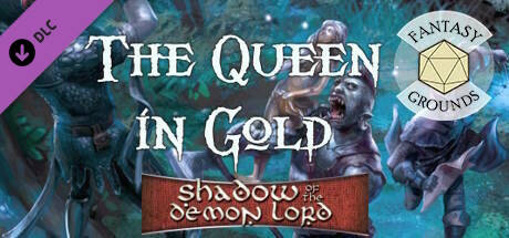 Fantasy Grounds - Shadow of the Demon Lord The Queen Of Gold cover art