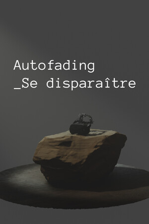 Autofading_Se disparaître Autofading_Se disparaître