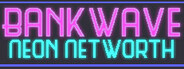 BANKWAVE: Neon Networth System Requirements