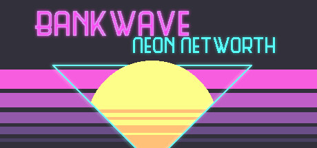 BANKWAVE: Neon Networth PC Specs